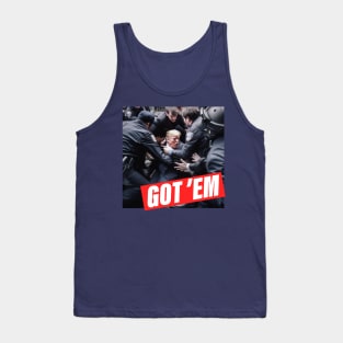 Got 'em Tank Top